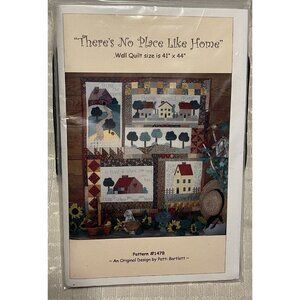 There’s No Place Like Home Wall Quilt 41” X 44” Pattern 147B